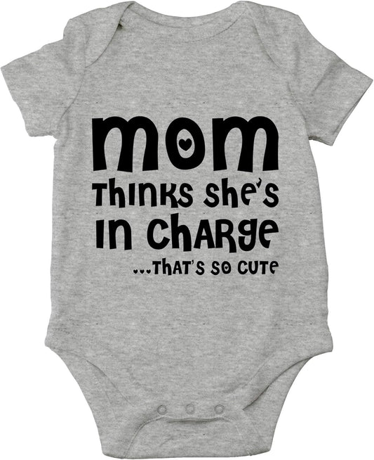 Mom Thinks She'S in Charge... That'S so Cute Baby Bodysuit Cute Newborn Girl Boy Coming Home